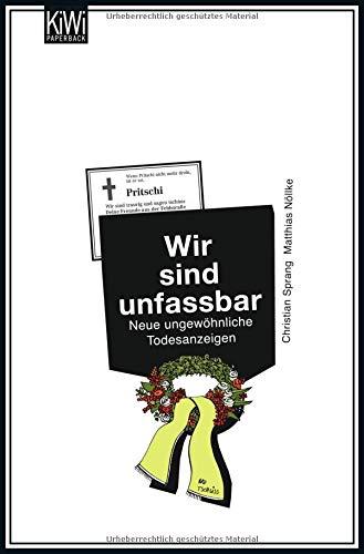 Wir sind unfassbar: Neue ungewöhliche Todesanzeigen. Aus die Maus 2