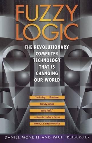 Fuzzy Logic: The Revolutionary Computer Technology That Is Changing Our World