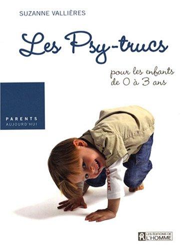 Les Psy-trucs pour les enfants de 0 à 3 ans