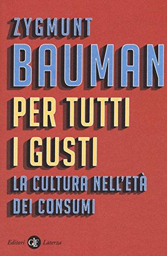 Per tutti i gusti. La cultura nell'età dei consumi