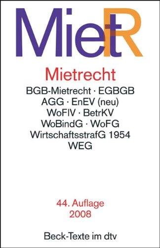 Mietrecht (MietR): BGB Mietrecht, EGBGB, WoFlV, BetrKV, WoBindG, WoFG, WirtschaftsstrafG 1954, WEG, WoVermittG