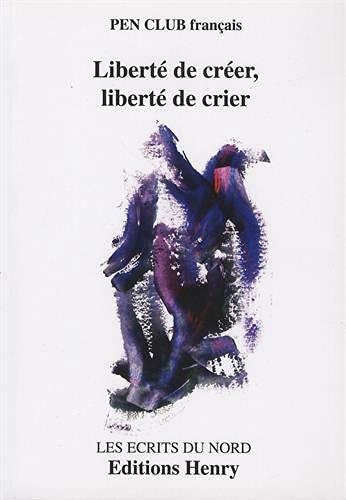 Liberté de créer, liberté de crier : contre les censures visibles et invisibles : anthologie poétique