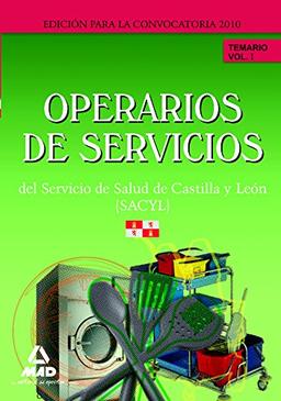 Operarios de Servicios del Servicio de Salud de Castilla y León (SACYL). Temario Vol 1