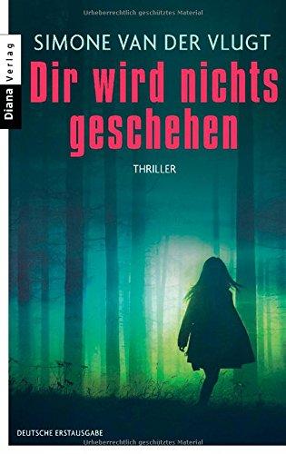 Dir wird nichts geschehen: Thriller