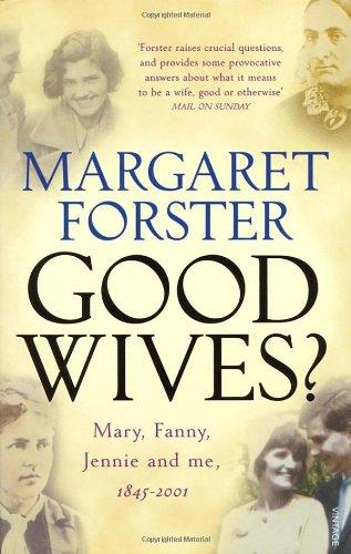 Good Wives: Mary, Fanny, Jennie and Me, 1845-2001