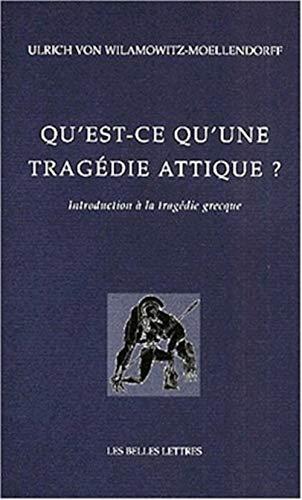 Qu'est-ce qu'une tragédie attique ? : introduction à la tragédie grecque