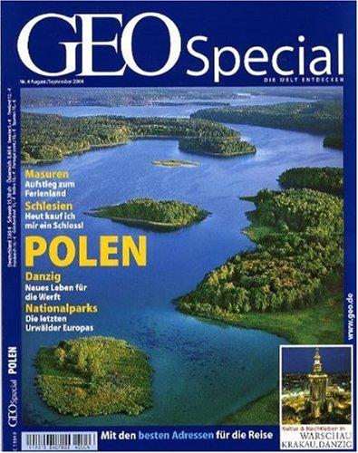 GEO Special Polen: Ostpreußen, Pommern und Schlesien. Masuren, Danzig, Nationalpark: 4/2004