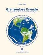 Grenzenlose Energie. Die physikalische Revolution bis zur Neutrinophysik