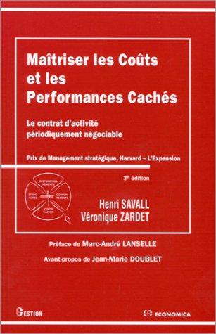 MAITRISER LES COUTS ET LES PERFORMANCES CACHES. Le contrat d'activité périodiquement négociable, 3ème édition