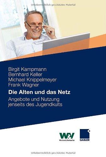 Die Alten und das Netz: Angebote und Nutzung jenseits des Jugendkults