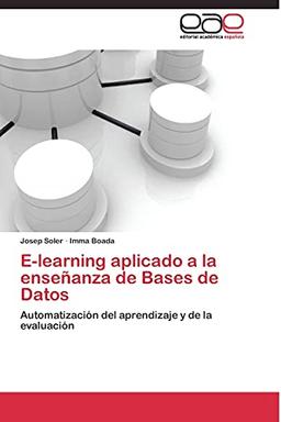 E-learning aplicado a la enseñanza de Bases de Datos: Automatización del aprendizaje y de la evaluación