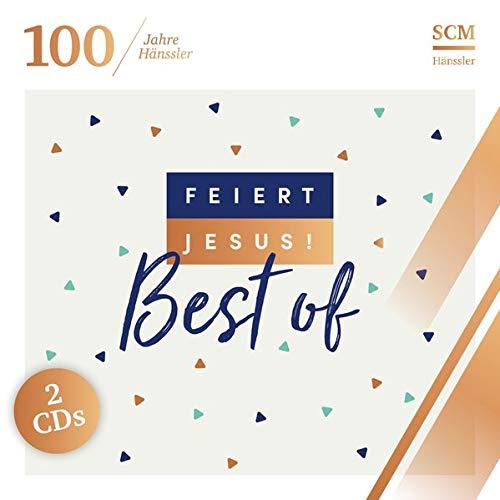 Feiert Jesus! Best of (100 Jahre Hänssler) (100 Jahre Hänssler - Feiert Jesus!)