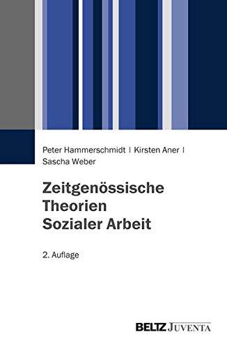 Zeitgenössische Theorien Sozialer Arbeit