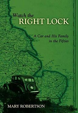 Watch the Right Lock: A Car and His Family in the Fifties