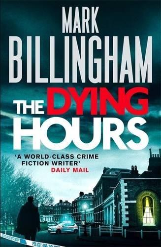 The Dying Hours (Tom Thorne Novels, Band 11)