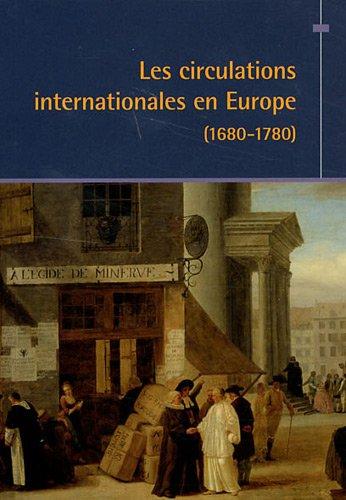 Les circulations internationales en Europe, 1680-1780