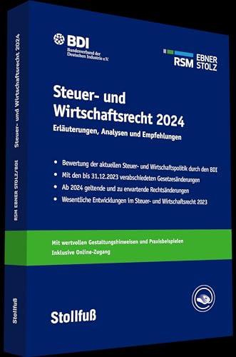 Steuer- und Wirtschaftsrecht 2024: Aktuelle Änderungen, Gestaltungen, Ausblick (Stollfuss-Ratgeber)