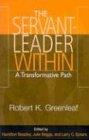 SERVANTLEADER WITHIN THE: A Transformative Path