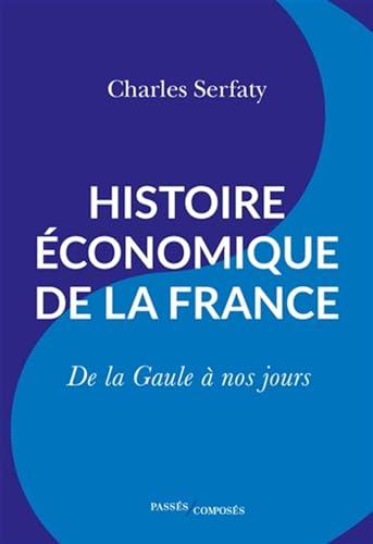 Histoire économique de la France : de la Gaule à nos jours