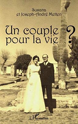 Un couple pour la vie ? : récit