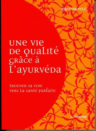 Une vie de qualité grâce à l'ayurvéda