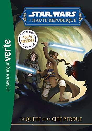 Star Wars : la Haute République. Vol. 4. La quête de la cité perdue