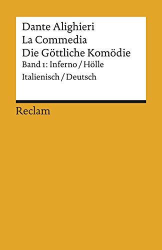 La Commedia / Die Göttliche Komödie: Band 1: Inferno / Hölle. Italienisch/Deutsch (Reclams Universal-Bibliothek)