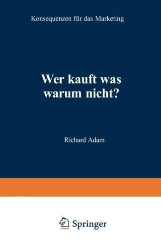 Wer kauft was warum nicht?: Konsequenzen für das Marketing (German Edition)