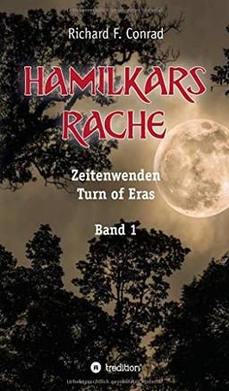 Hamilkars Rache (Zeitenwenden - Turn of Eras, Band 1)