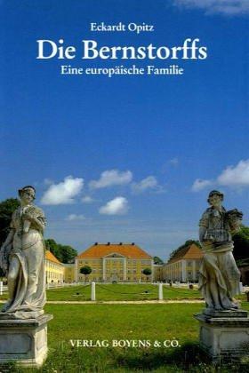 Die Bernstorffs. Eine europäische Familie