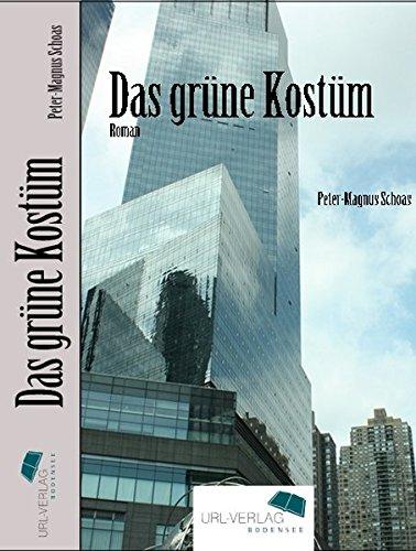 Das grüne Kostüm: Roman