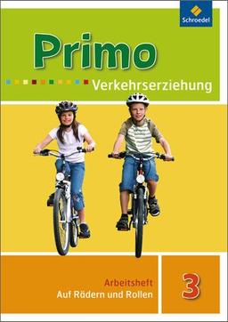 Primo.Verkehrserziehung - Ausgabe 2008: Auf Rädern und Rollen: Arbeitsheft 3