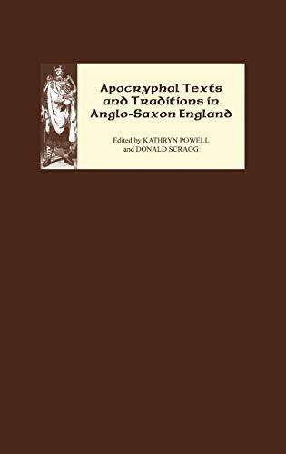 Apocryphal Texts and Traditions in Anglo-Saxon England (Manchester Centre for Anglo-saxon Studies, Band 2)