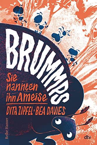 Brummps: Sie nannten ihn Ameise