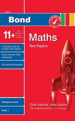 Bond 11+ Test Papers Maths Multiple-choice Pack 1 (Bond 10 Minute Tests Maths)