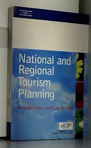 National and Regional Tourism Planning: Methodologies and Case Studies