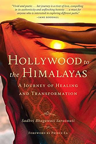 Hollywood to the Himalayas: A Journey of Healing and Transformation