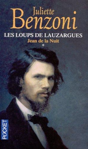 Les loups de Lauzargues. Vol. 1. Jean de la nuit