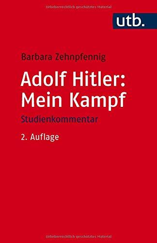 Adolf Hitler: Mein Kampf: Weltanschauung und Programm - Studienkommentar