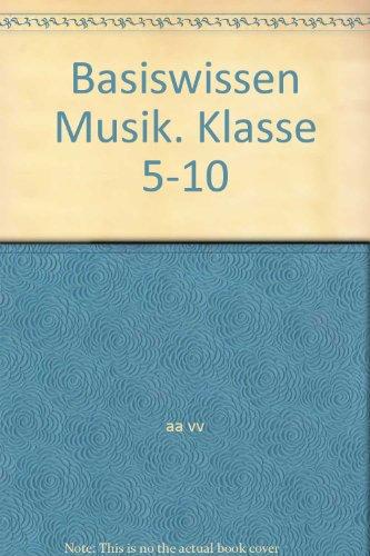 Basiswissen Musik: ab Klasse 7