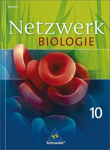 Netzwerk Biologie - Ausgabe 2004 für Bayern: Schülerband 10