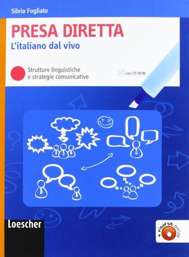 Presa diretta L'italiano dal vivo Strutture linguistiche e strategie com