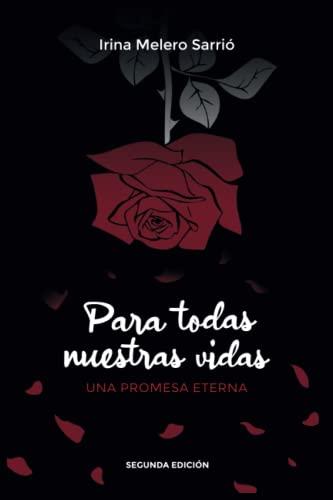 Para todas nuestras vidas: Una promesa eterna