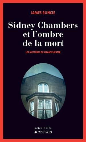 Les mystères de Grantchester. Vol. 1. Sidney Chambers et l'ombre de la mort