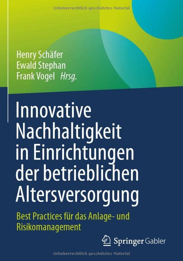 Innovative Nachhaltigkeit in Einrichtungen der betrieblichen Altersversorgung: Best Practices für das Anlage- und Risikomanagement