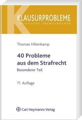 40 Probleme aus dem Strafrecht - Besonderer Teil