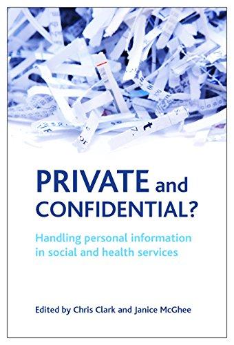 Private and confidential?: Handling Personal Information in the Social and Health Services