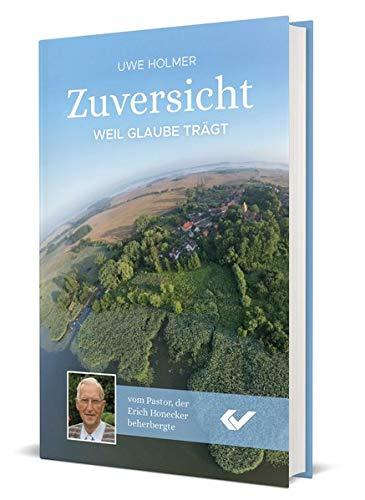 Zuversicht: Weil Glaube trägt