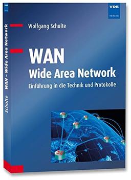 WAN - Wide Area Network: Einführung in die Technik und Protokolle