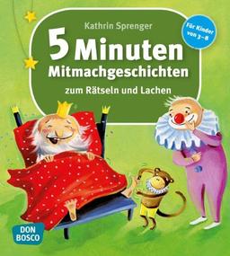 5-Minuten-Mitmachgeschichten zum Rätseln und Lachen: Für Kinder von 3-8